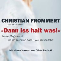 Exklusiv: Live-Online-Seminar mit Christian Frommert zum Thema Magersucht am 4. Juli 2013. Buch-Info: Ein magersüchtiger Manager erzählt - fesselnd und emotional ...