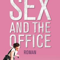 Sex and the Office: Roman von Eva Sternberg. Feinste Frauenunterhaltung – frech, blitzgescheit und urkomisch ...