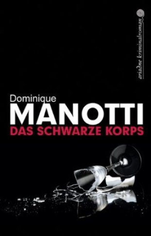 ... und noch eine Buchperlen-Leseempfehlung: Das schwarze Korps von Dominique Manotti